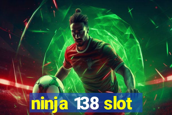 ninja 138 slot