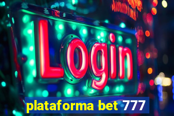 plataforma bet 777