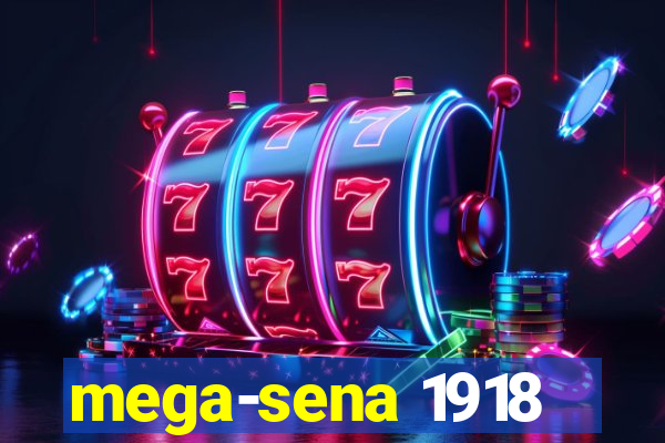 mega-sena 1918