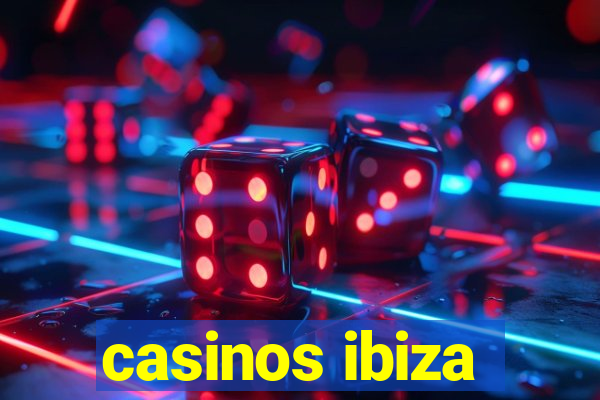 casinos ibiza