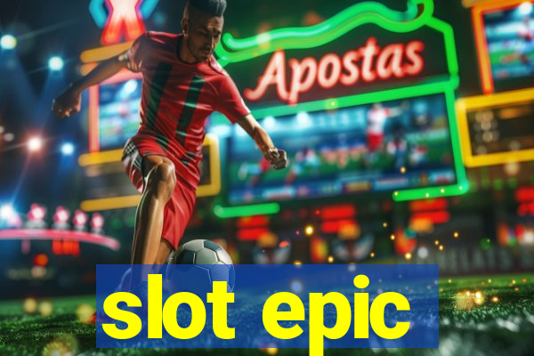 slot epic