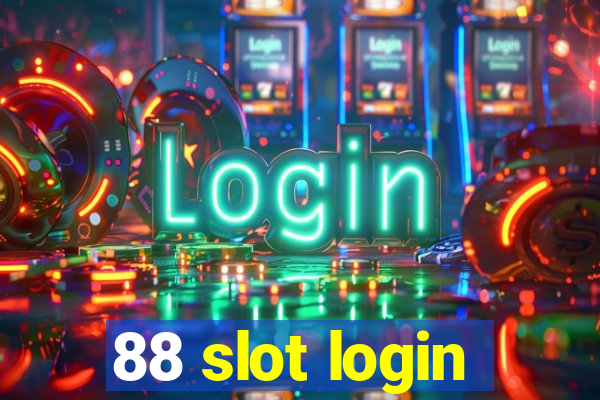 88 slot login