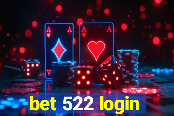 bet 522 login