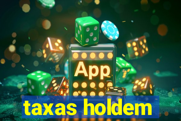 taxas holdem