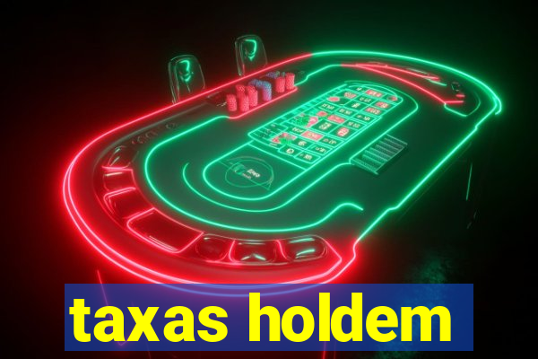 taxas holdem