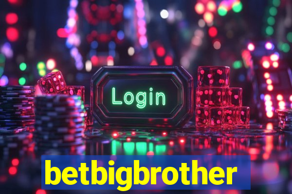 betbigbrother