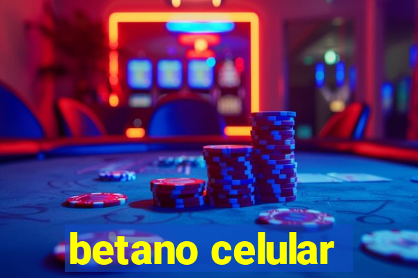 betano celular