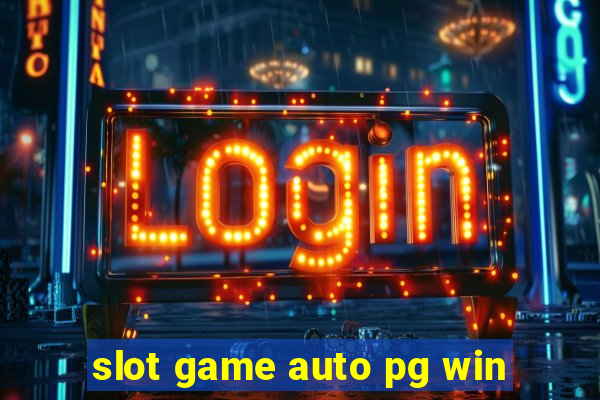 slot game auto pg win