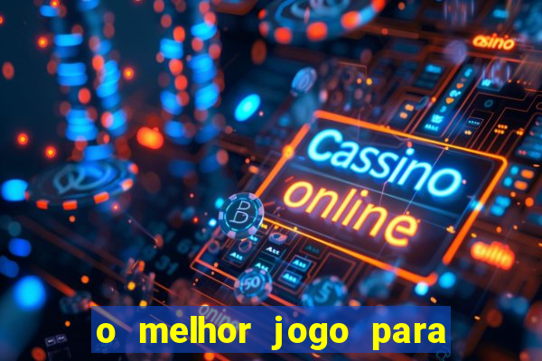 o melhor jogo para ganhar dinheiro