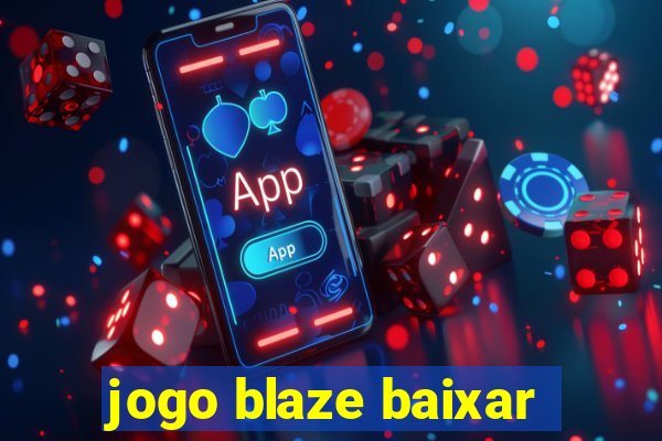 jogo blaze baixar