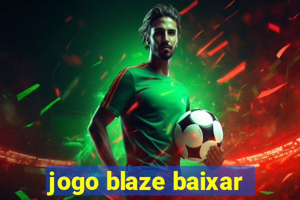 jogo blaze baixar