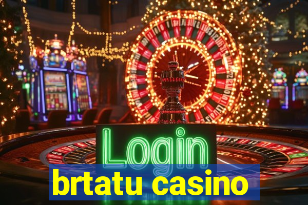 brtatu casino