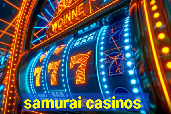 samurai casinos