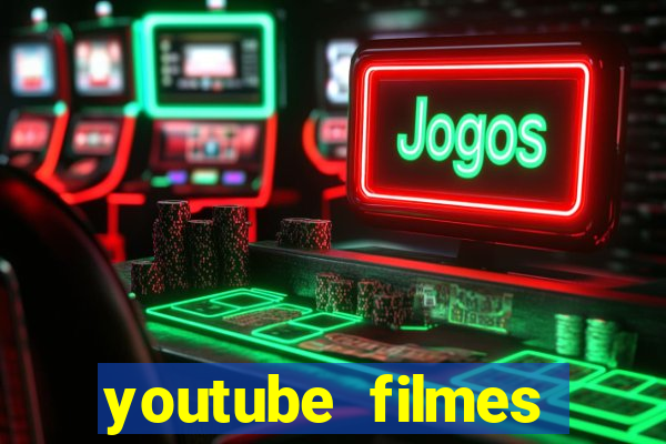 youtube filmes completos dublados gratis faroeste antigos