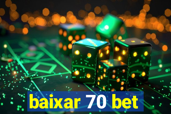 baixar 70 bet