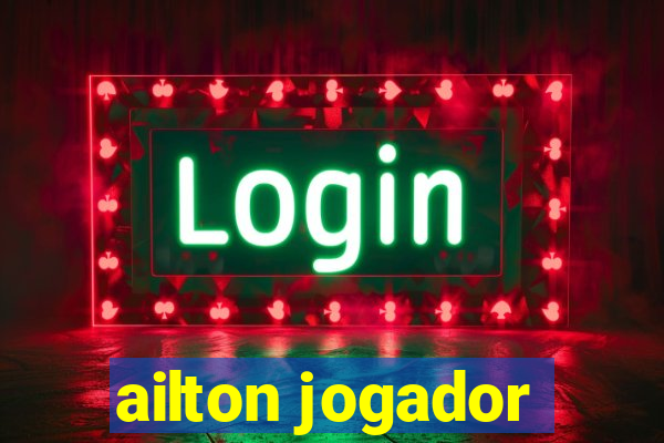 ailton jogador