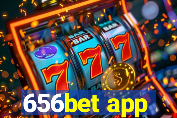 656bet app