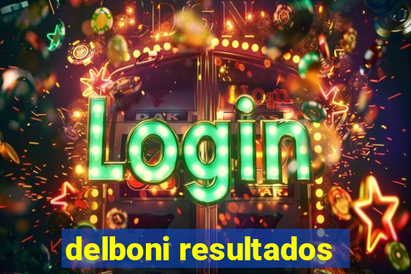 delboni resultados