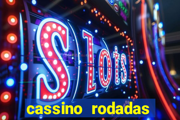 cassino rodadas gratis sem deposito