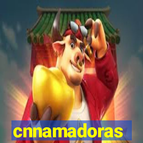 cnnamadoras