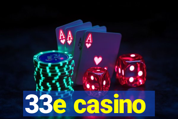 33e casino