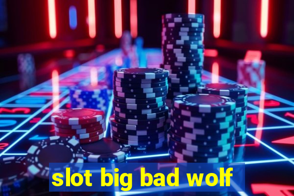 slot big bad wolf