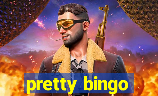 pretty bingo