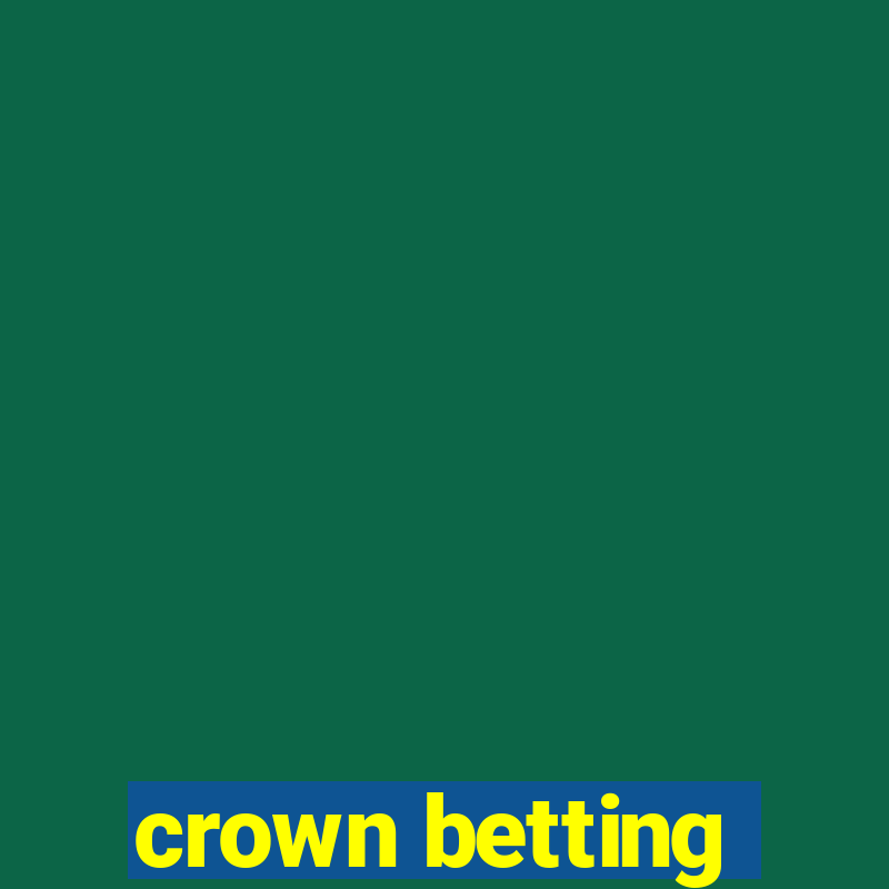 crown betting