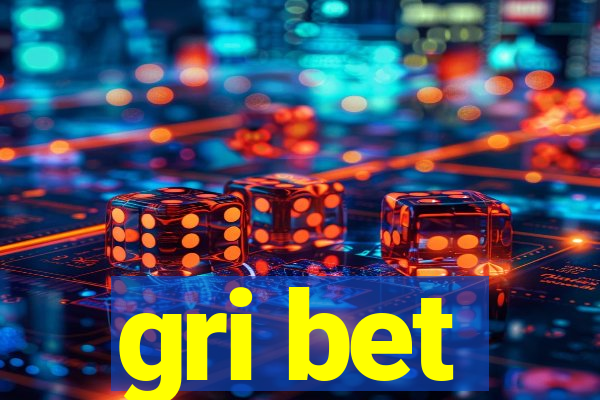 gri bet