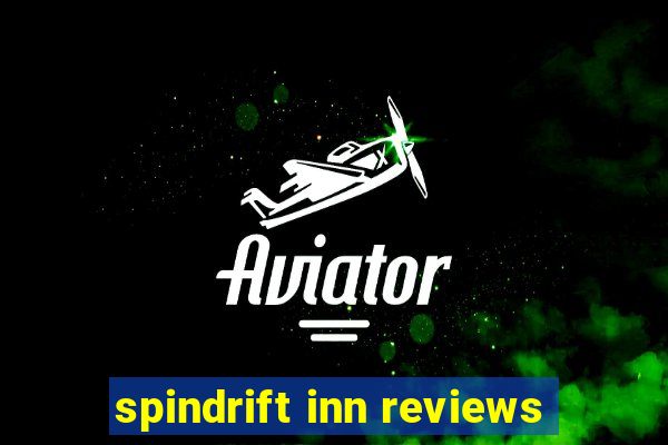 spindrift inn reviews