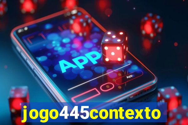 jogo445contexto