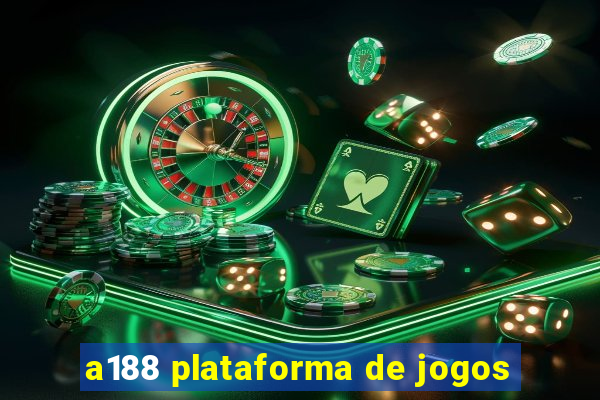 a188 plataforma de jogos