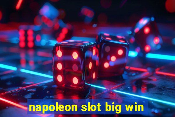 napoleon slot big win