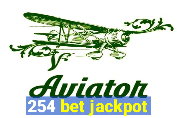 254 bet jackpot