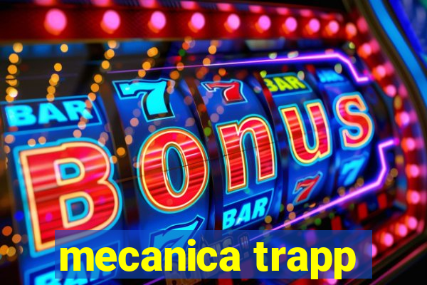 mecanica trapp