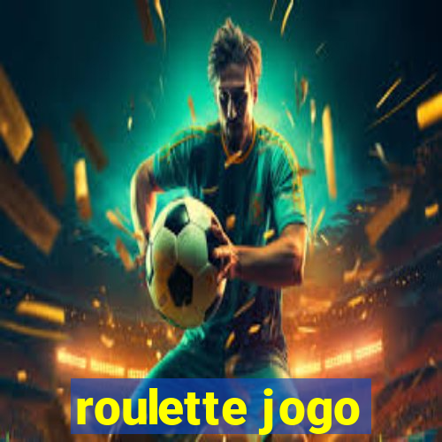 roulette jogo