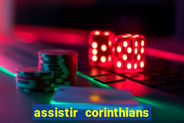 assistir corinthians x palmeiras ao vivo futemax