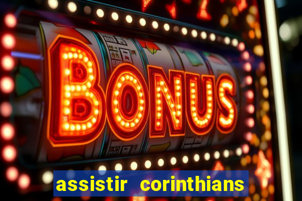 assistir corinthians x palmeiras ao vivo futemax