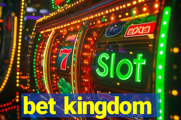 bet kingdom