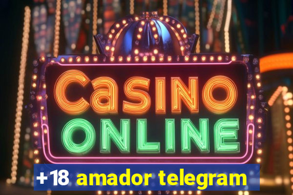 +18 amador telegram