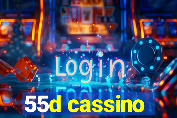 55d cassino