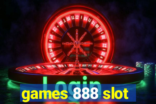 games 888 slot