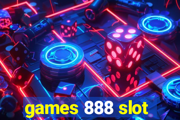 games 888 slot