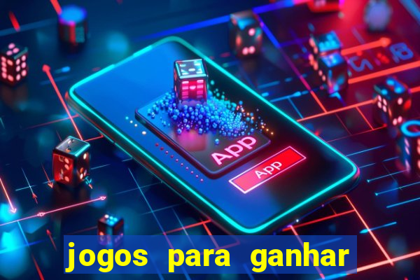 jogos para ganhar dinheiro com bonus