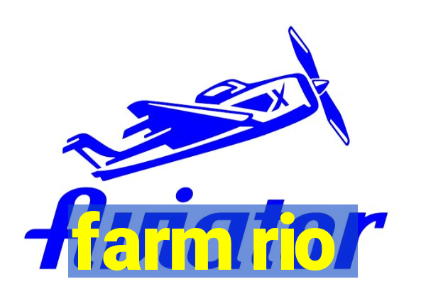 farm rio