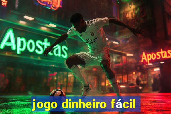 jogo dinheiro fácil