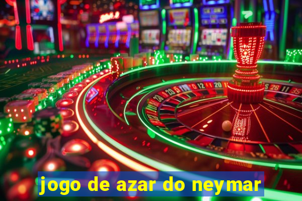 jogo de azar do neymar