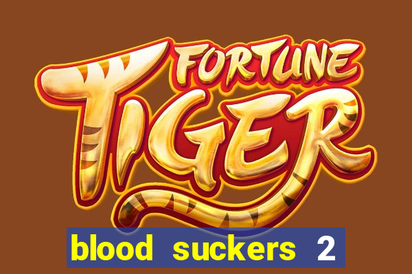 blood suckers 2 slot free play