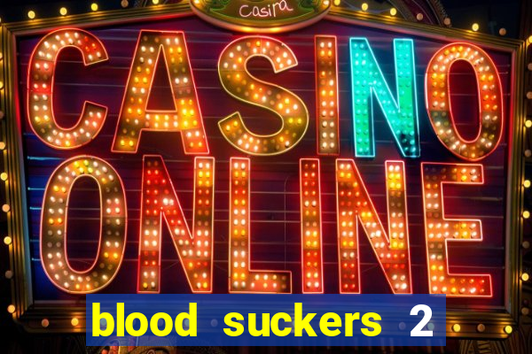 blood suckers 2 slot free play