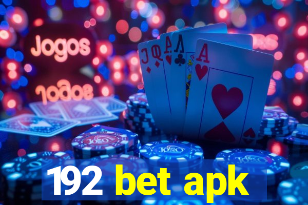 192 bet apk